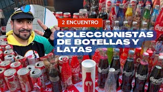 Recorrido Encuentro Coleccionistas de latas y botellas México 2 #botellas #refresco