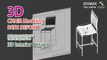 P11 Vẽ Ghế 3D nhanh, Chair PathDeform Modeling, SPLINE VECTOR, 3D  interior Design, #hoc3d