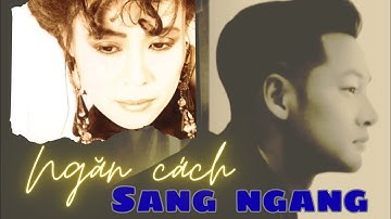 Ngăn Cách (Y Vân) Ngọc Lan ca & Sang Ngang (Đỗ Lễ) Đức Tuấn ca
