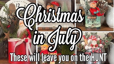 Christmas in July Simple Easy Ideas that will have you on the HUNT