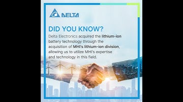 Delta Electronics had acquired the lithium-ion battery technology