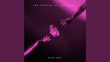 the feeling of isolation