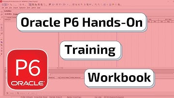 Hands-On Oracle P6 Training Book