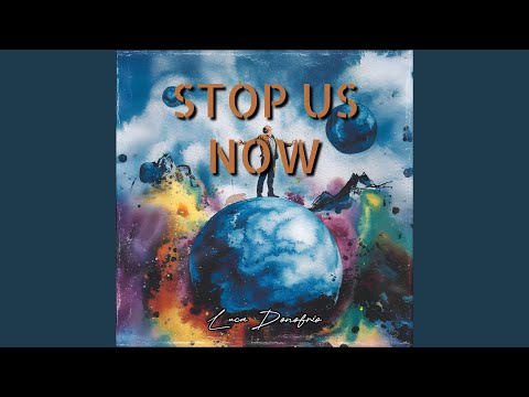 Stop Us Now