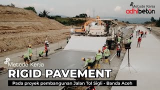 Metode Kerja Adhi Beton: Rigid Pavement Jalan Tol Sigli - Banda Aceh