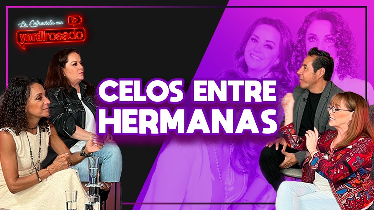 CELOS entre HERMANAS | Pandora | La entrevista con Yordi Rosado