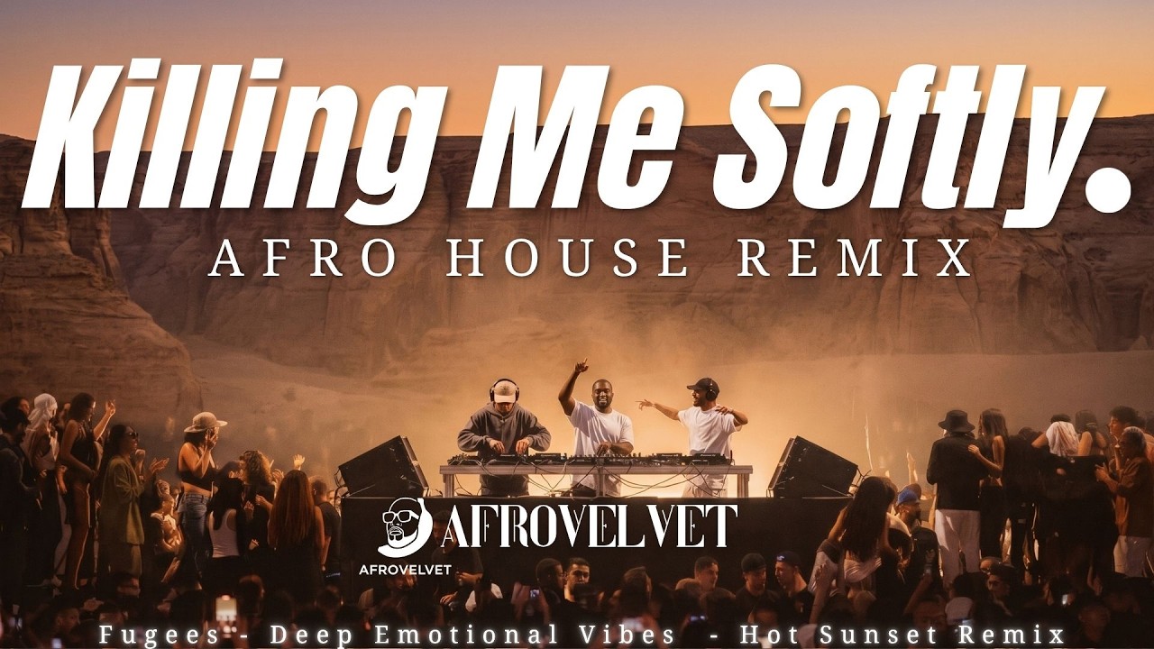 Fugees - Killing Me Softly (Afro House Remix) | Deep Emotional