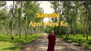 Sametlo Apni Maya Ko