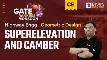 GATE 2023 Civil Engineering | Superelevation and Camber | Geometric Design in Highway Engineering
