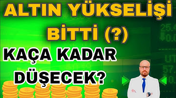 ALTIN YÜKSELİŞİ BİTTİ Mİ? | Gram Altın Yorumu 