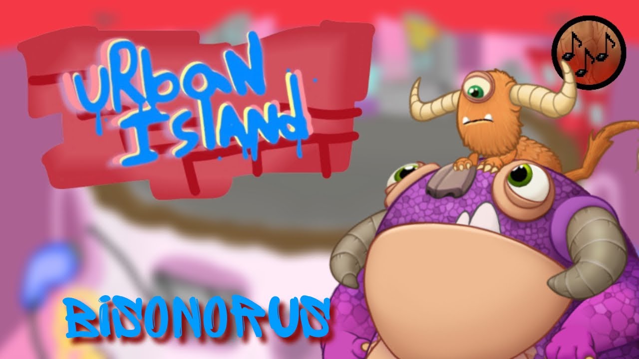 Bisonorus | My Singing Monsters: Urban Island - YouTube
