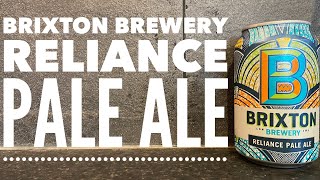 Brixton Brewery Reliance Pale Ale | British Craft Beer Review