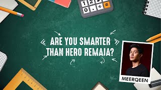 Meerqeen kena denda conteng muka | Are you smarter than Hero Remaja?