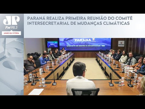 PARANÁ REALIZA PRIMEIRA REUNIÃO DO COMITÊ INTERSECRETARIAL DE MUDANÇAS CLIMÁTICAS