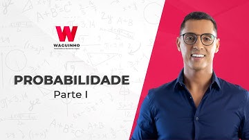 Probabilidade - Parte 1 | Descomplicando RLM com Waguinho.