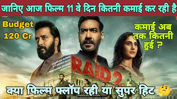 Raid 2 Box Office Collection Day 11 | Worldwide Collection | Ajay Devgan | Ritesh Deshmukh