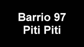 Barrio 97 - Piti Piti