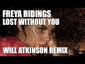 Freya Ridings - Lost Without You (Will Atkinson Remix)