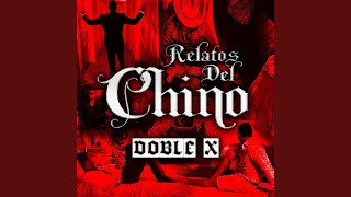 Vignette de la vidéo "DobleX - Relatos Del Chino"