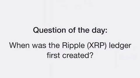 When was the Ripple (XRP) ledger first created? Today Time Farm Answers 11 October
