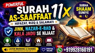 Powerful Surah As Saaffaat 11x | Protection, Wealth & Safety | Destroy Jinn, Evil Eye & Black Magic