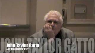 John Taylor Gatto on Unschooling  Part 1