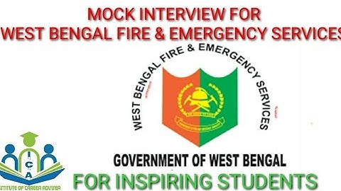 WEST BENGAL FIRE & EMERGENCY SERVICES MOCK INTERVIEW 2020