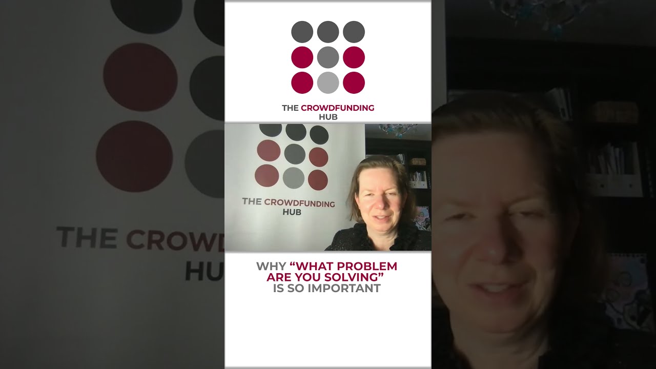 Crowdfunding Campaigns Why What Problem Are You Solving Is So Significant