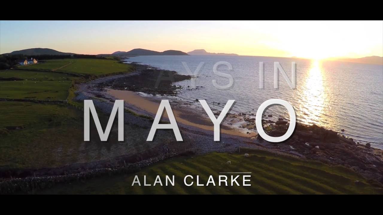 Mayo - Ireland - 7 Days In Mayo