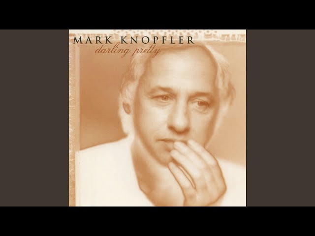 Mark Knopfler - My Claim to Fame