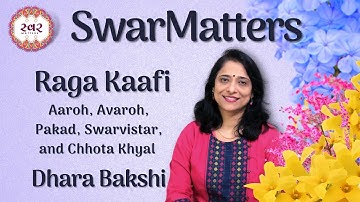 Raga Kaafi  Tutorial |  By Dhara Bakshi