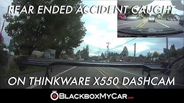 Rear-ended Accident Caught on Thinkware X550 Dash Cam - BlackboxMyCar