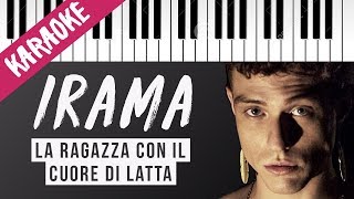 Irama | La Ragazza Con Il Cuore Di Latta | SANREMO 2019 // Piano Karaoke con Testo chords