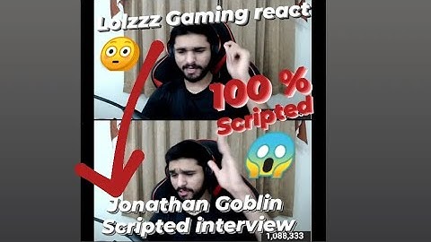 Jonathan Goblin Scripted interview Scripted 😳 | 100 % | - LoLzzz Gaming