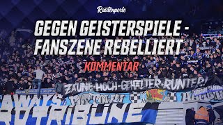 Fanszene rebelliert gegen Geisterspiele | Kommentar von Marcus Scholz Resimi