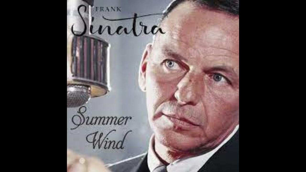 Frank sinatra summer wind youtube