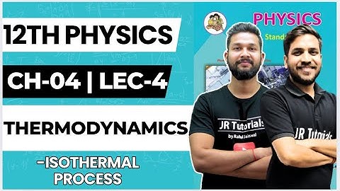 12th Physics | Chapter 4 | Thermodynamics | Lecture 4 | Isothermal Process | JR College |