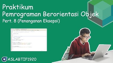 Pemrograman Berorientasi Objek - Pertemuan 8 (Penanganan Eksepsi)
