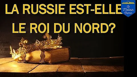 La Russie est-elle le Roi du Nord?  Etienne Lombard