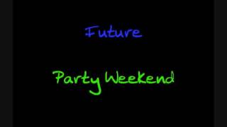 Future - Party Weekend chords