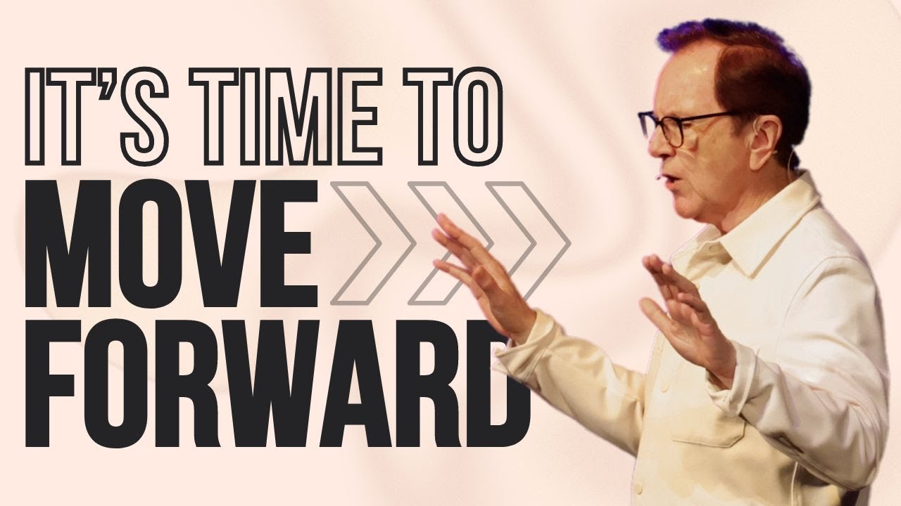 It's Time to Move Forward | Pastor Loren Covarrubias - YouTube