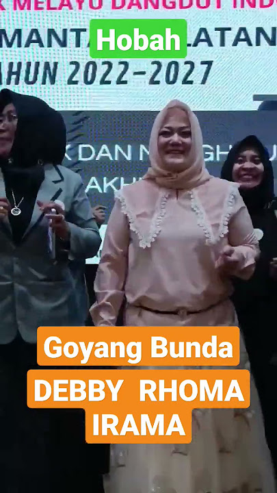 Goyang Bunda Debby Rhoma Irama Hobah