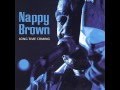 Nappy Brown - You Were A Long Time Coming