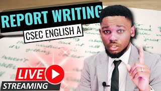 CSEC English A: Report Writing (UPDATED)