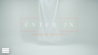 Enter In (Easter 2018) | Jarrett Stevens | Soul City Church