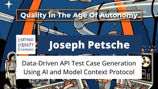"Data-Driven API Test Case Generation Using AI and Model Context Protocol" with Joseph Petsche