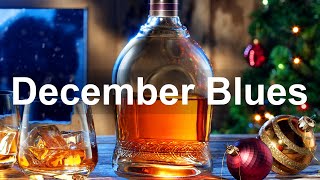 December Blues - Relaxing Whiskey Blues and Slow Rock Music for Winter