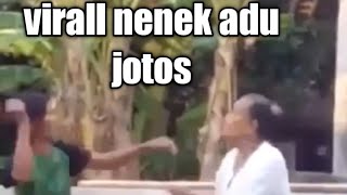 VIRAL!!!NENEK NENEK BERTENGKAR