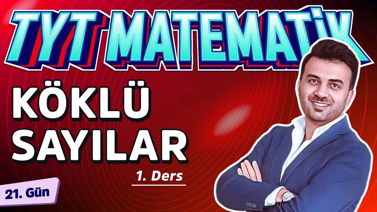 KÖKLÜ SAYILAR 1 | 21.GÜN | #40gündeTYTmatematikKampı2025