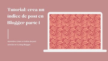 Cómo instalar un índice en blogger: parte I